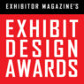 Exhibitor Magazine's Exhibit Design Awards